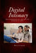 Digital Intimacy: Relationships in the age of screens & apps by Mary Leonard