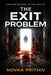 The Exit Problem: A Psychological Survival Thriller About Disappearance, Control, and the Cost of Safety by Novaa Prithiv