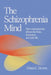 The Schizophrenia Mind: How Schizophrenia Affects the Brain, Behaviour, and Daily Life by Maria C. Brown