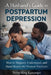 A Husband's Guide to Postpartum Depression: How to Support, Understand, and Stand Beside the Woman You Love by Terver King Kaavanger