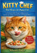 KITTY CHEF - Real Recipes for Happy Cats: A Practical Guide to Home Cooking for Cats: Safe Recipes, Storage, Serving Sizes, and Feline Wellness by Fosco Silvestri