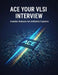 Ace Your Vlsi Interview: Essential Strategies For Verification Engineers by Frank Vidana
