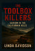 The Toolbox Killers: Sadism in the California Hills by Linda Davidson