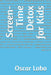 Screen-Time Detox for Kids by Oscar Lobo