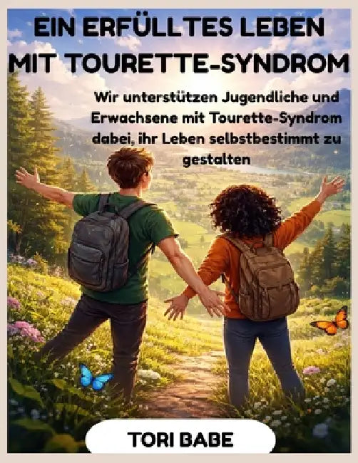 Ein erfülltes Leben mit Tourette-Syndrom: Wir unterstützen Jugendliche und Erwachsene mit Tourette-Syndrom dabei, ihr Leben selbstbestimmt zu gestalte by Tori Babe