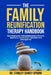 The Family Reunification Therapy Handbook: Restoring Parent Child Relationships in Divorce, Separation, Family Court, Alienation and Estrangement by Stanley Quincy Upjohn