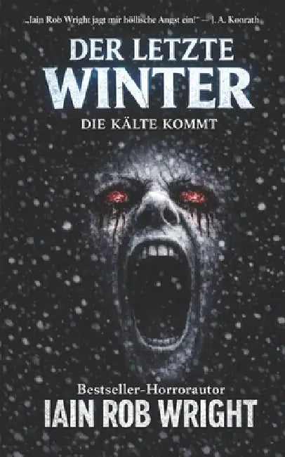 Der Letzte WINTER - Ein Horrorroman by Iain Rob Wright