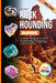 Rockhounding Guide: A Practical Field Manual for Finding, Identifying, and Collecting Rocks, Minerals, Crystals, and Gemstones in the United States by A. J. Bennett