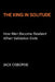 The King in Solitude: How Men Become Resilient When Validation Ends by Jack Osborne
