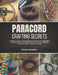 Paracord Crafting Secrets: Extensive book for beginners and pros on creating long lasting woven gear bracelets and camping essentials with clear guida by Ethan Yn Smith