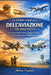 La Storia Completa Dell'aviazione Per Principianti: Una Guida Amichevole al Viaggio Umanità dai Primi Sogni al Volo Moderno by Melina Daphne