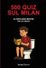 500 quiz sul Milan da risolvere mentre fai la cacca by Aenne Edizioni