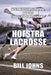 Hofstra Lacrosse: Interruption, Survival, and the Fragility of Programs by Bill Johns