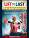 Lift to Last Strength Training for Osteoporosis: Safe, Effective Resistance Workouts to Build Bone Density and Muscle Strength, Weight Training for Os by Hobman Jack