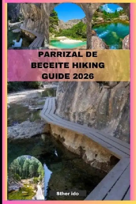 Parrizal de Beceite Hiking Guide 2026 by Sther Ido