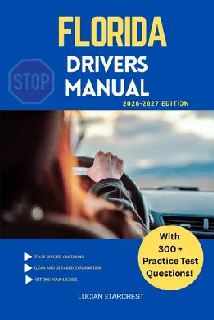 Florida Drivers Manual: Comprehensive Guide to Passing the Florida ...