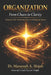 ORGANIZATION From Chaos to Clarity: Restoring Order, Reclaiming Peace, and Realigning Purpose. by Cyndy Success Abijah, Mellisa Lambert, Manasseh A. Abijah