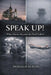 Speak Up!: When Silence Becomes the Final Failure by Donald Elton