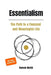 Essentialism: A Practical Guide to Focus, Meaning, and a Simplified Life by Roman Welzk