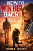 How to Win Her Back: Without Chasing. Without Explaining. Without Losing Yourself. by Oren K. Wilder