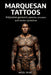 Marquesan Tattoos: Polynesian geometric patterns, ancestors and warrior symbolism by Aksel Rune