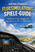 Der vollständige Flugsimulations-Spiele-Guide: Realistisches Fliegen, Navigation und Flugzeugsteuerung im Microsoft Flight Simulator by Leo Hanson
