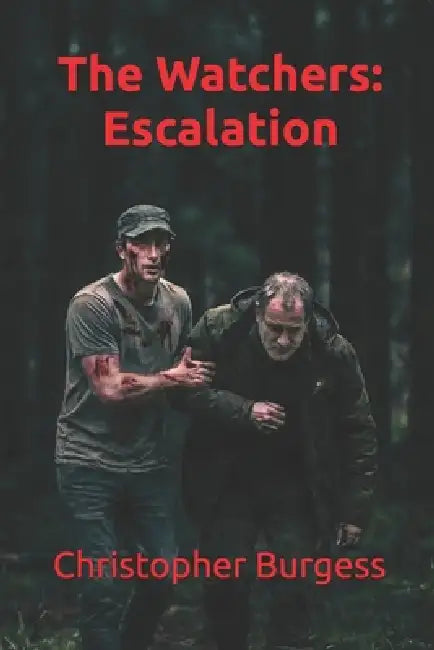 The Watchers: Escalation by Christopher John Burgess