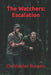 The Watchers: Escalation by Christopher John Burgess