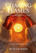 Chasing Flames: Your Twin Flame Chaser Go-To Guide by Silvia Moon