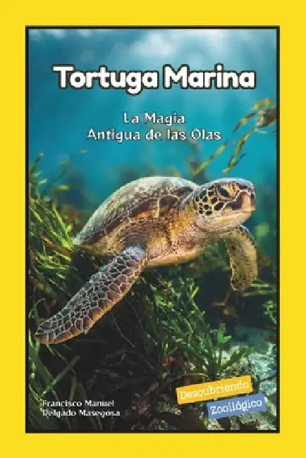 Tortuga Marina: La Magia Antigua de las Olas by Francisco Manuel Delgado Masegosa