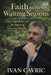 Faith In the Waiting Seasons: Hope, Endurance, and the Power of Staying Faithful by Ivan Cavric