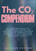 The Co₂ Compendium: A comprehensive Reference guide to understanding carbon dioxide's power over climate, civilization, and continuity by Lachlan Peyton
