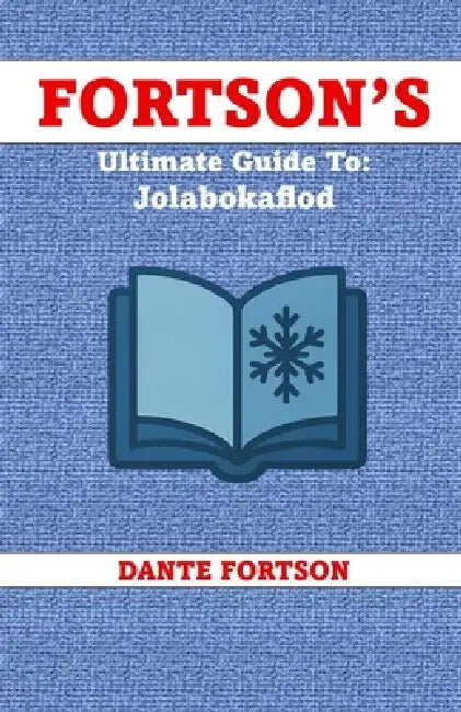 Fortson's Handbooks For The Holidays: Jolabokaflod (Iceland's Christmas Eve Tradition) by Dante Fortson
