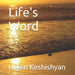 Life's Word by Helen Keshishyan