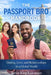 The Passport Bro Handbook: How Men Find Love, Purpose, and Better Options Beyond Borders by Terver King Kaavanger