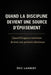 Quand la discipline devient une source d'épuisement: Quand l'exigence intérieure devient une pression silencieuse by Eric Lambert