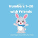Numbers 1-20 with Friends: Learning to Count the Fun Way by Eva Mirza