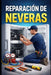 Reparación de Neveras by Eyber Angulo