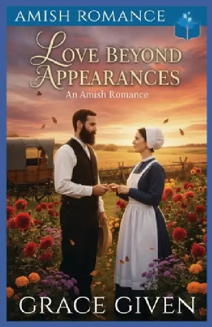 Love Beyond Appearances: Amish Romance by Grace Given