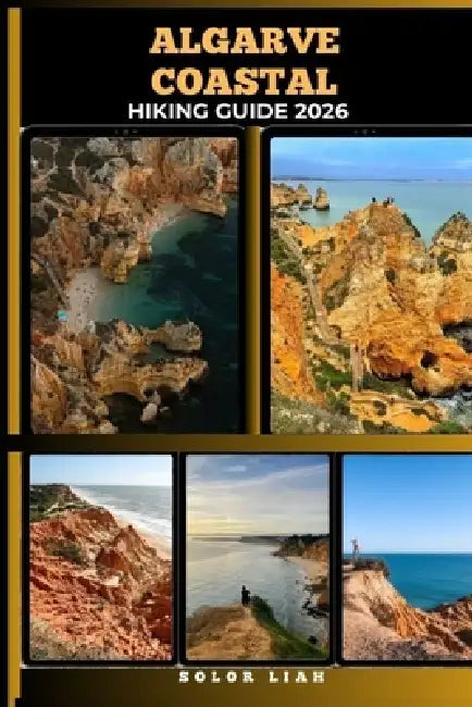 Algarve Coastal Hiking Guide 2026 by Solor Liah