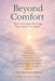 Beyond Comfort: How to Escape the Trap That Holds You Back by Unified Dharma