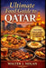 Ultimate Food Guide to Qatar: From Traditional Qatari Flavors to World-Class Dining: What to Eat, Where to Go, and How to Order Like a Local by Walter John Nolan