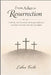 From Ashes to Resurrection: A 40-Day Lent Devotional with Scripture, Reflections, and Prayers to Prepare Your Heart for Easter by Esther Faith