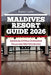 Maldives Resort Guide 2026: Jardim da Estrela Overwater Villas and Reef Excursions by Sharron Carter