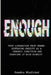 Enough: Your Liberation from Shame: Reframing Obesity as a Chronic Condition and Treating It with Dignity by Sandra Winfried