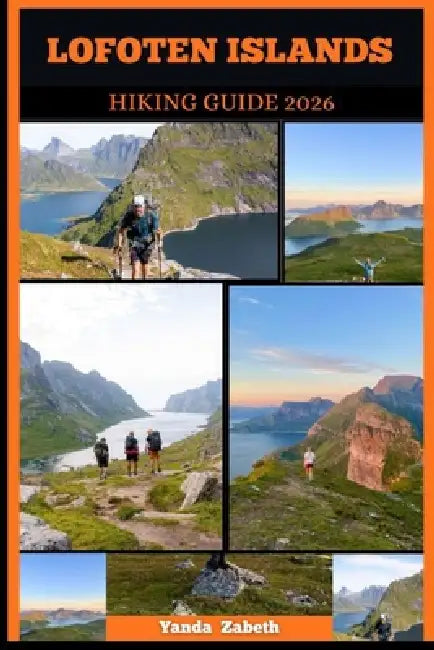 Lofoten Islands Hiking Guide 2026 by Yanda Zabeth