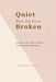 Quiet Does Not Mean Broken: A Quiet Life With a Mind That Works Differently by Adriana Stirbu