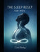 The Sleep Reset for Men: A 21-Day Somatic Protocol to Quiet the Mind, Release the Psoas, and Master Deep Rest by Cade Sterling