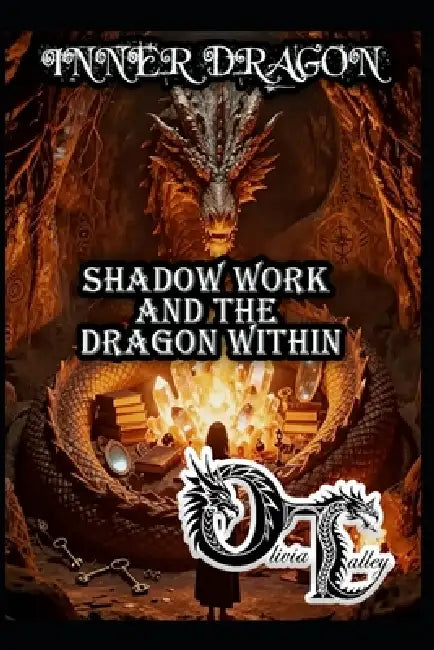 Inner Dragon: Shadow Work and the Dragon Within by Raymond Hurn, Olivia Talley