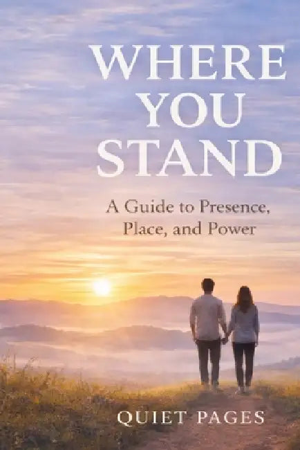Where you Stand by Max Devaraux, Quite Pages